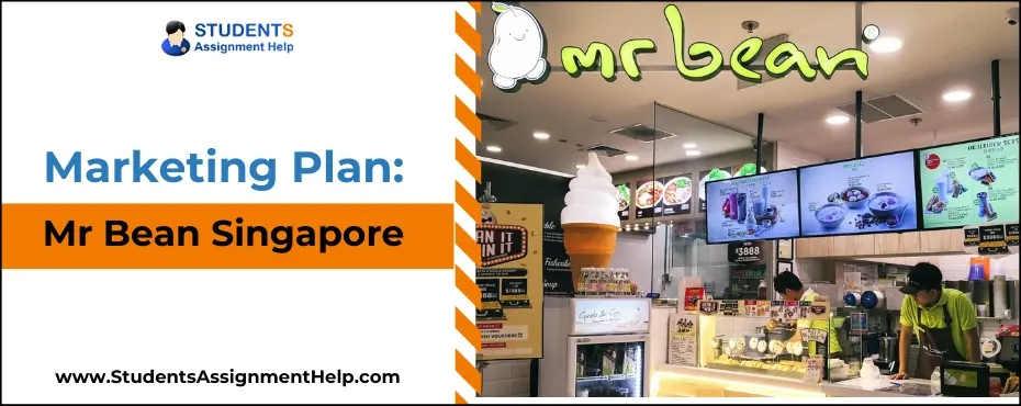 Marketing Plan: Mr Bean Singapore