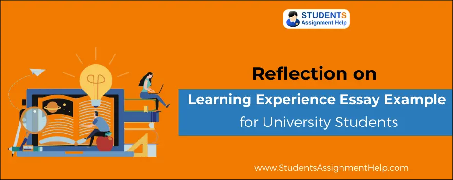 Reflection on Learning Experience Essay Example for University Students