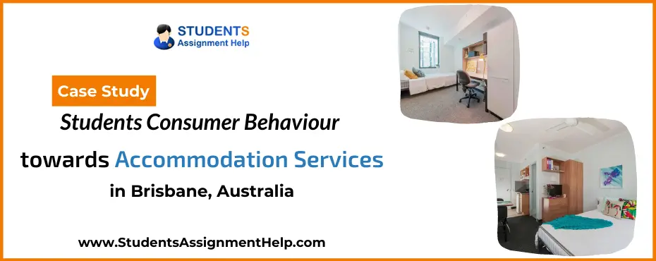 Consumer Behaviour of Students towards Accommodation Services in Brisbane, Australia