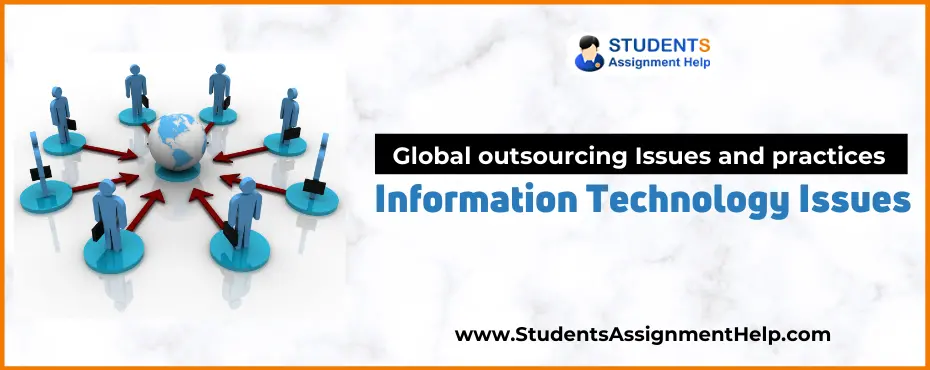 Global outsourcing Issues and practices/ Information Technology Issues