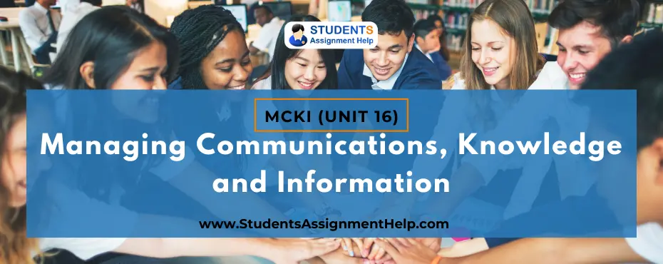 MCKI (UNIT 16): Managing Communications, Knowledge and Information