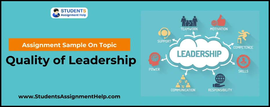 the Quality of Leadership Assignment Sample On
