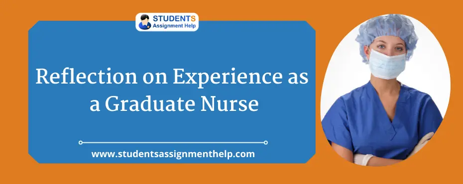Reflection on Experience as a Graduate Nurse
