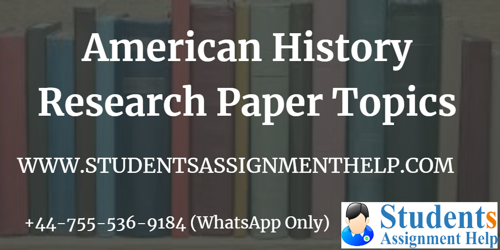 american history research paper topics ideas