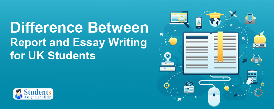 Difference Between Report and Essay Writing for UK Students