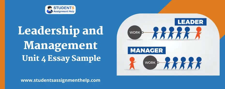Leadership and Management Unit 4 Essay Sample