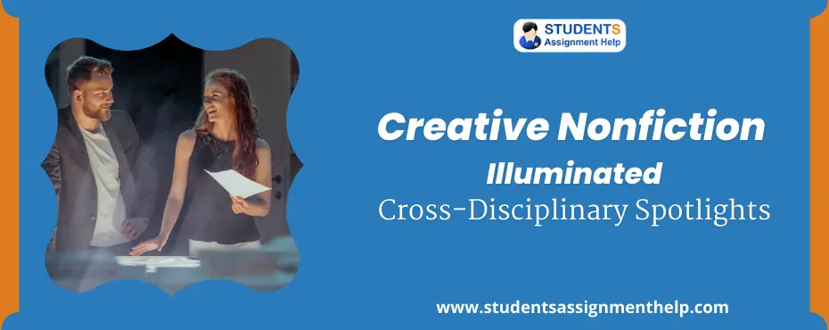 Creative Nonfiction Illuminated: Cross-Disciplinary Spotlights