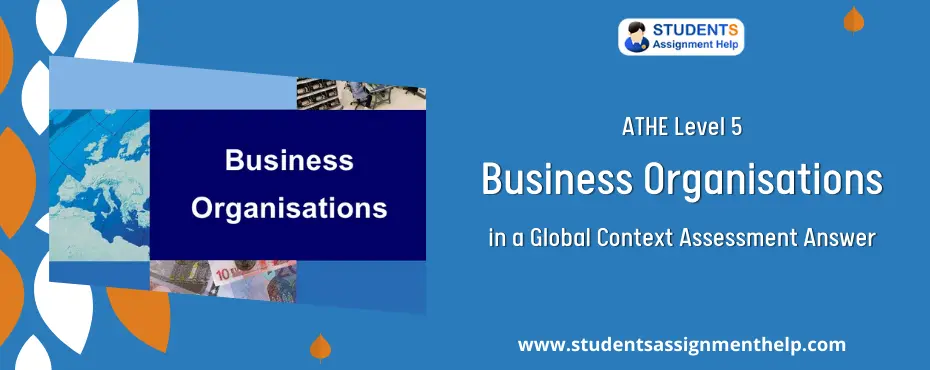 ATHE Level 5 Business Organisations in a Global Context Assessment Answer