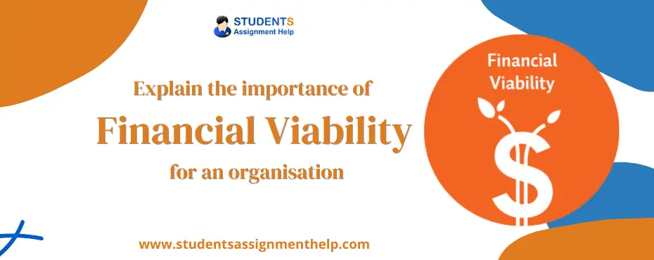 1.Explain the importance of financial viability for an organisation