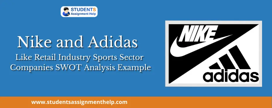 Nike and Adidas Like Retail Industry Sports Sector Companies SWOT Analysis Example