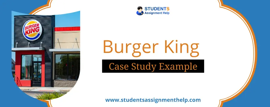 Burger King Case Study Example