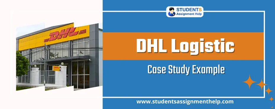 DHL Logistic Case Study Example