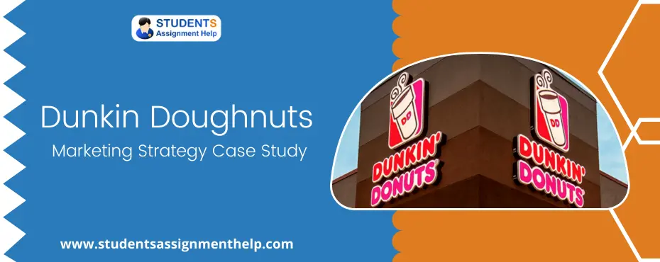 Dunkin Doughnuts Marketing Strategy Case Study