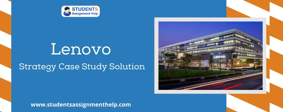 Lenovo Strategy Case Study Solution