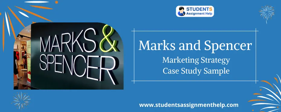 Marks and Spencer Marketing Strategy Case Study Sample