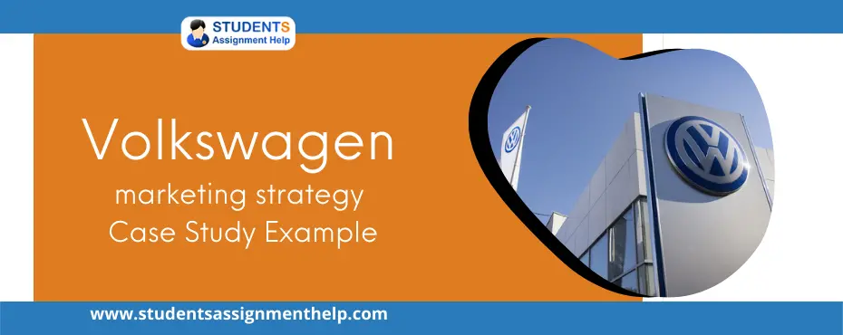 Volkswagen’s marketing strategy Case Study Example