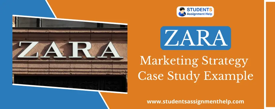Zara Marketing Strategy Case Study Example