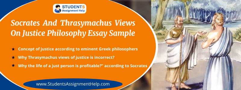 Socrates And Thrasymachus Views On Justice Philosophy Essay Sample