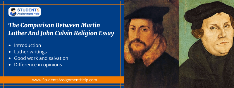 The Comparison Between Martin Luther And John Calvin Religion Essay