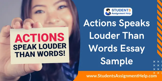 Actions Speaks Louder Than Words Essay Sample
