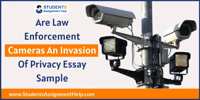 Are Law Enforcement Cameras An Invasion of Privacy Essay Sample