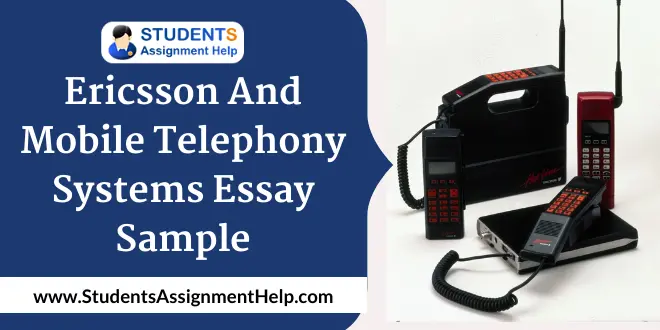 Ericsson And Mobile Telephony Systems Essay Sample