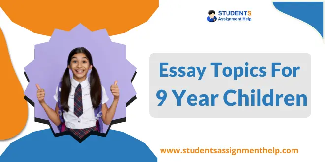 Essay Topics For 9 Year Children