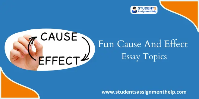 Fun Cause and Effect Essay Topics