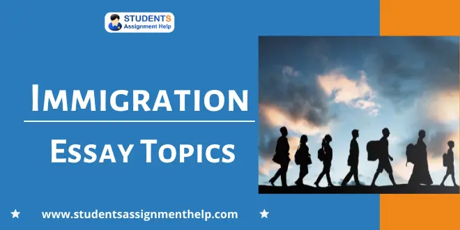 Immigration Essay Topics