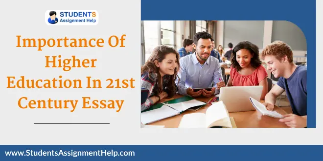 Importance Of Higher Education In 21st Century Essay Example