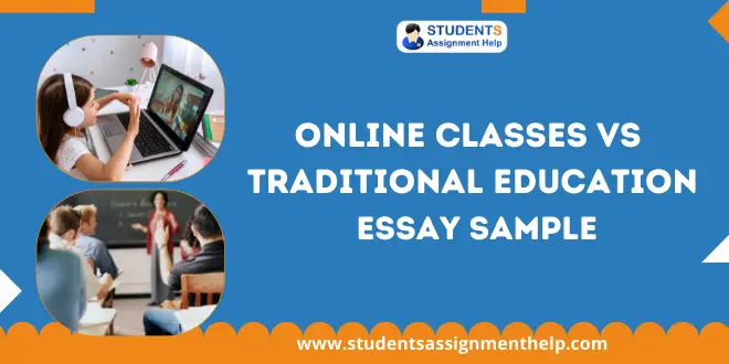 Online Classes Vs Traditional Education Essay Sample