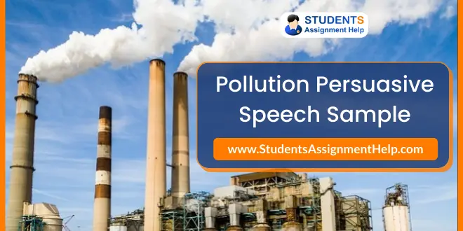 Pollution Persuasive Speech Sample