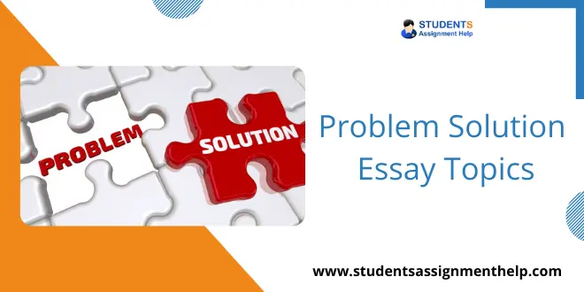 Problem Solution Essay Topics