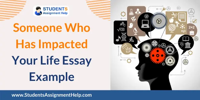 Someone Who Has Impacted Your Life Essay Example