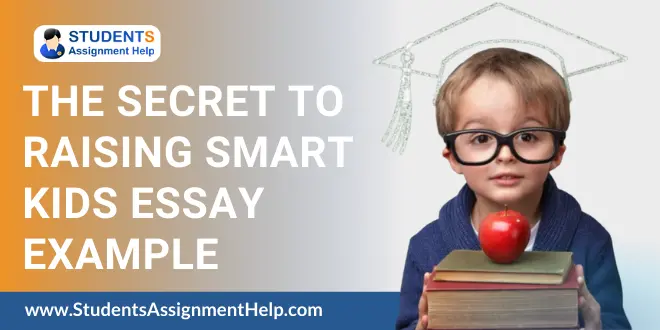 The Secret To Raising Smart Kids Essay Example