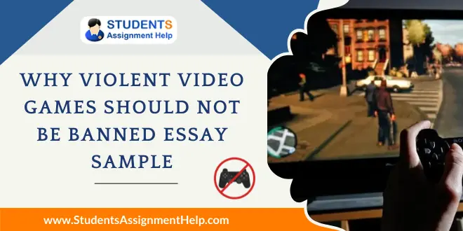 Why Violent Video Games Should Not Be Banned Essay Sample
