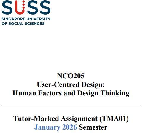 NCO205 User-Centred Design: Human Factors and Design Thinking Tutor-Marked Assignment (TMA01) January 2026 Semester